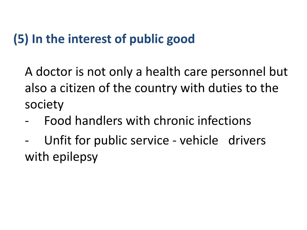 5 in the interest of public good