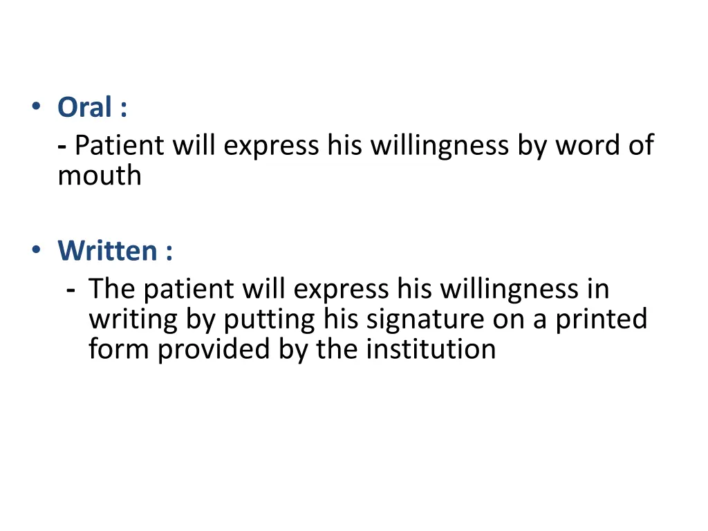 oral patient will express his willingness by word