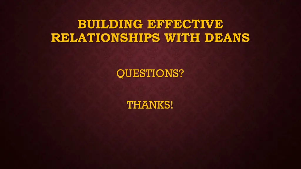 building effective relationships with deans