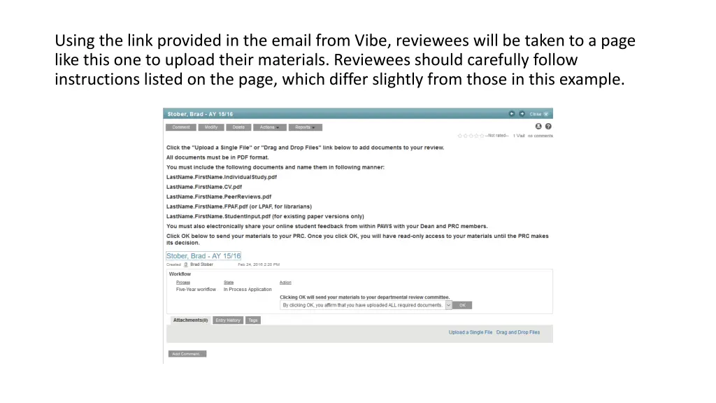 using the link provided in the email from vibe