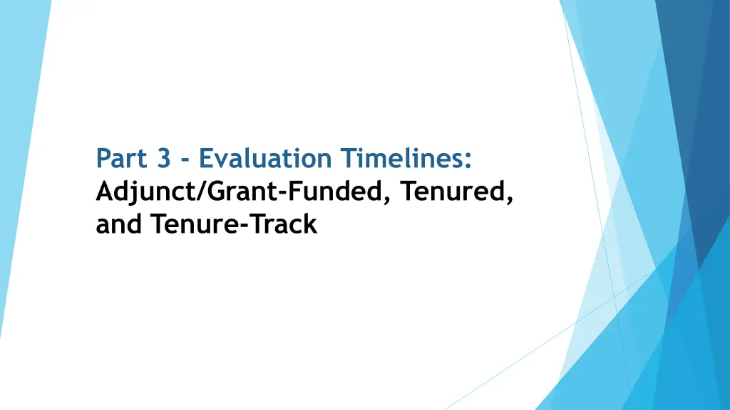 part 3 evaluation timelines adjunct grant funded