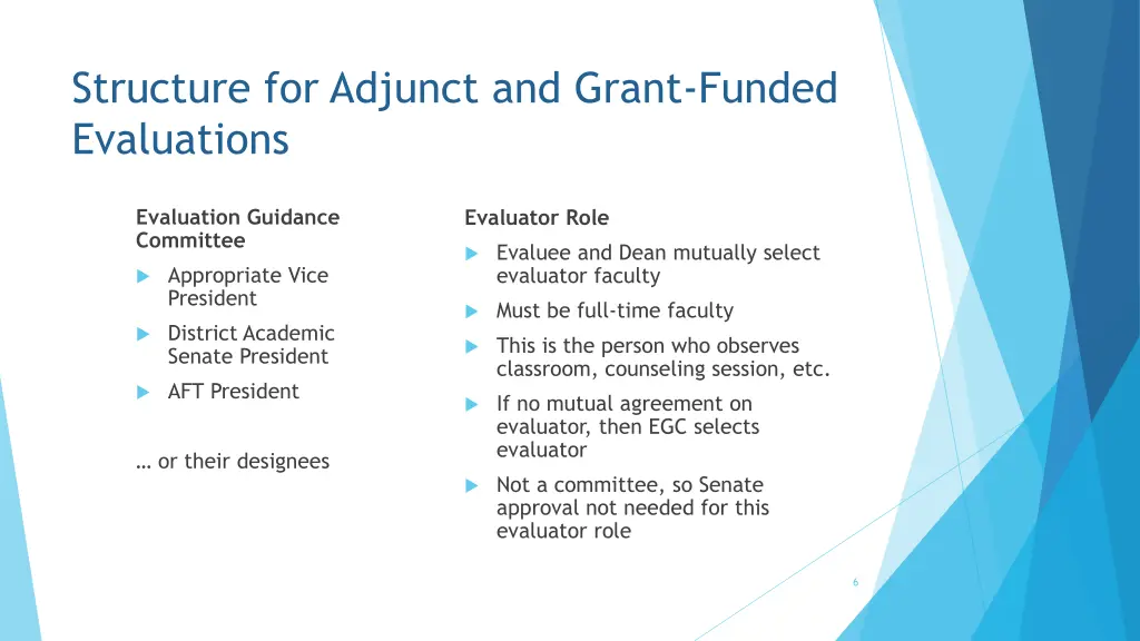 structure for adjunct and grant funded evaluations