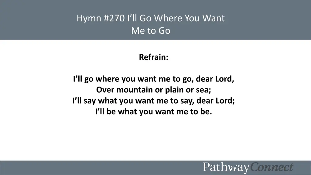 hymn 270 i ll go where you want me to go 1