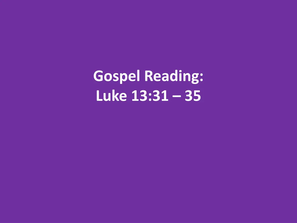 gospel reading luke 13 31 35