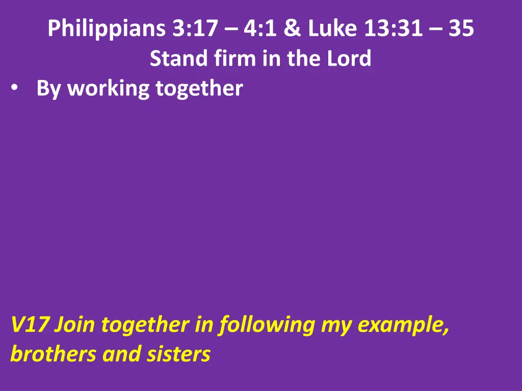 philippians 3 17 4 1 luke 13 31 35 stand firm 3