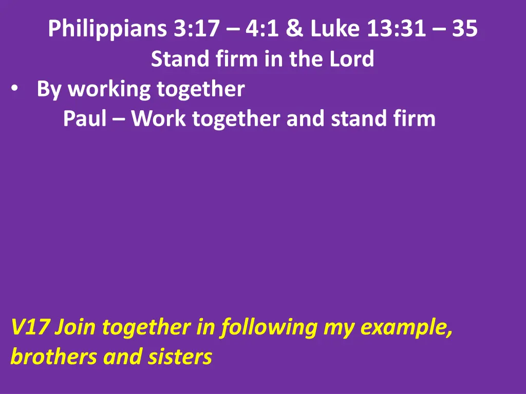 philippians 3 17 4 1 luke 13 31 35 stand firm 4