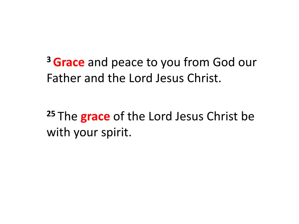 3 grace and peace to you from god our father