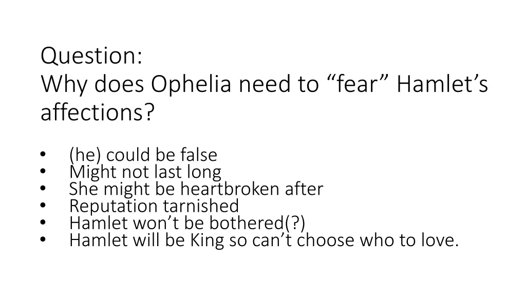 question why does ophelia need to fear hamlet