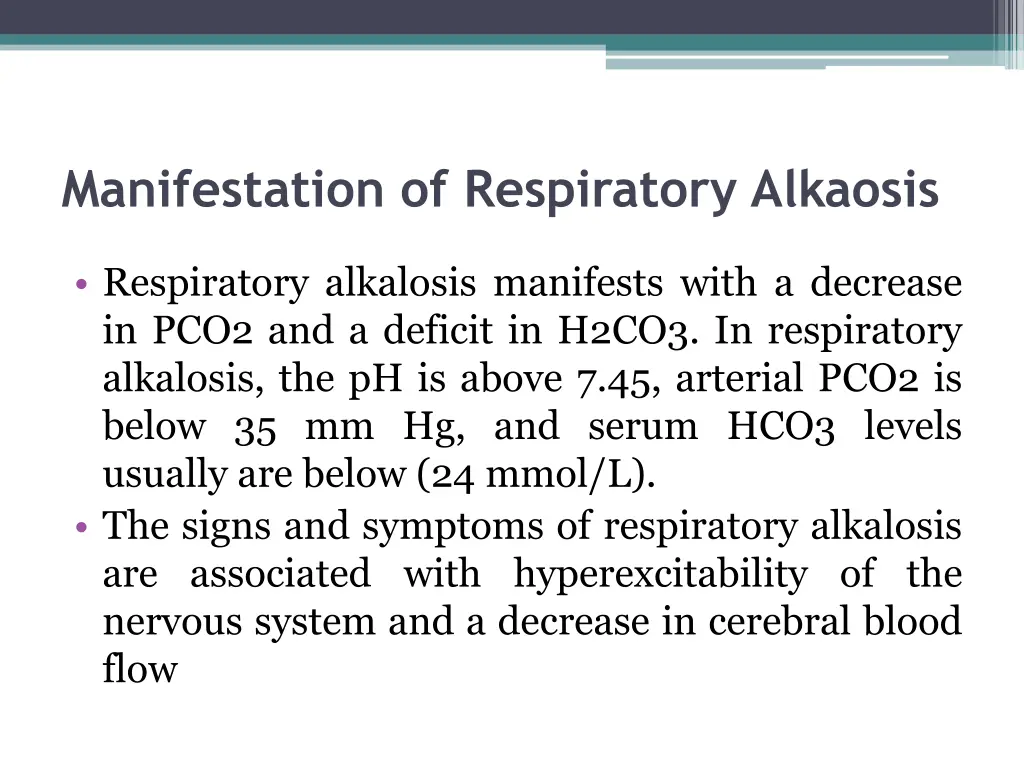 manifestation of respiratory alkaosis