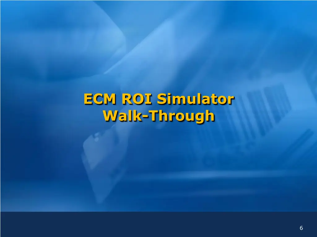 ecm roi simulator walk through