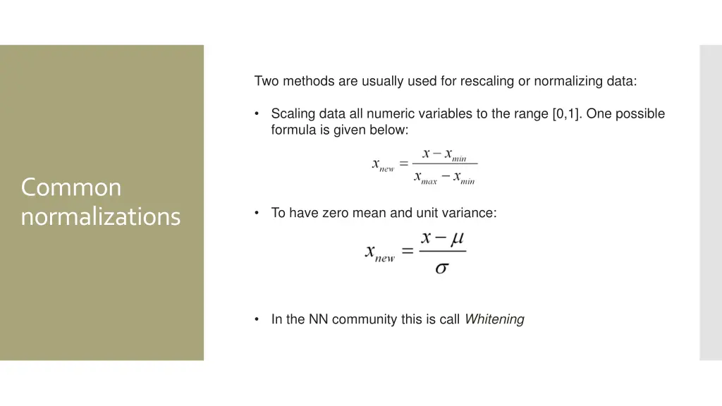 two methods are usually used for rescaling