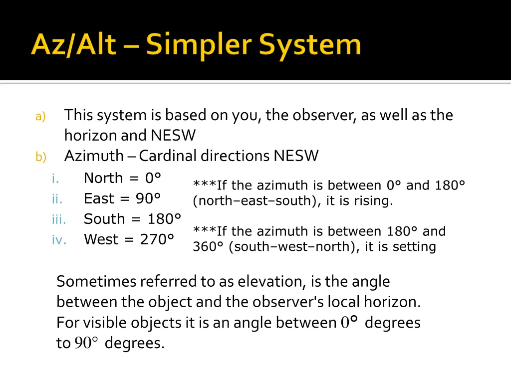 this system is based on you the observer as well