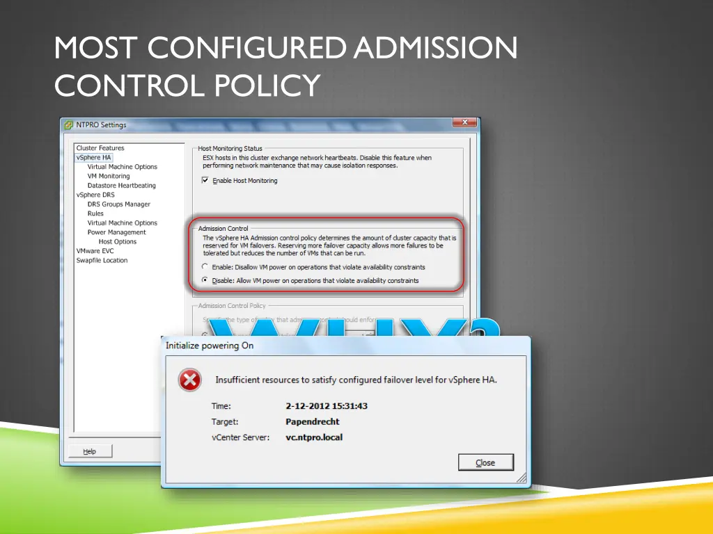 most configured admission control policy