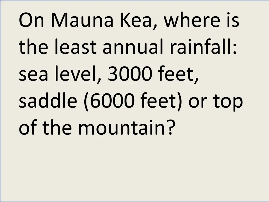 on mauna kea where is the least annual rainfall