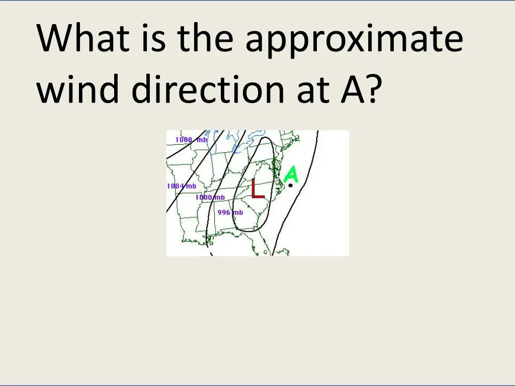 what is the approximate wind direction at a