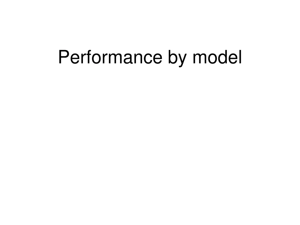 performance by model