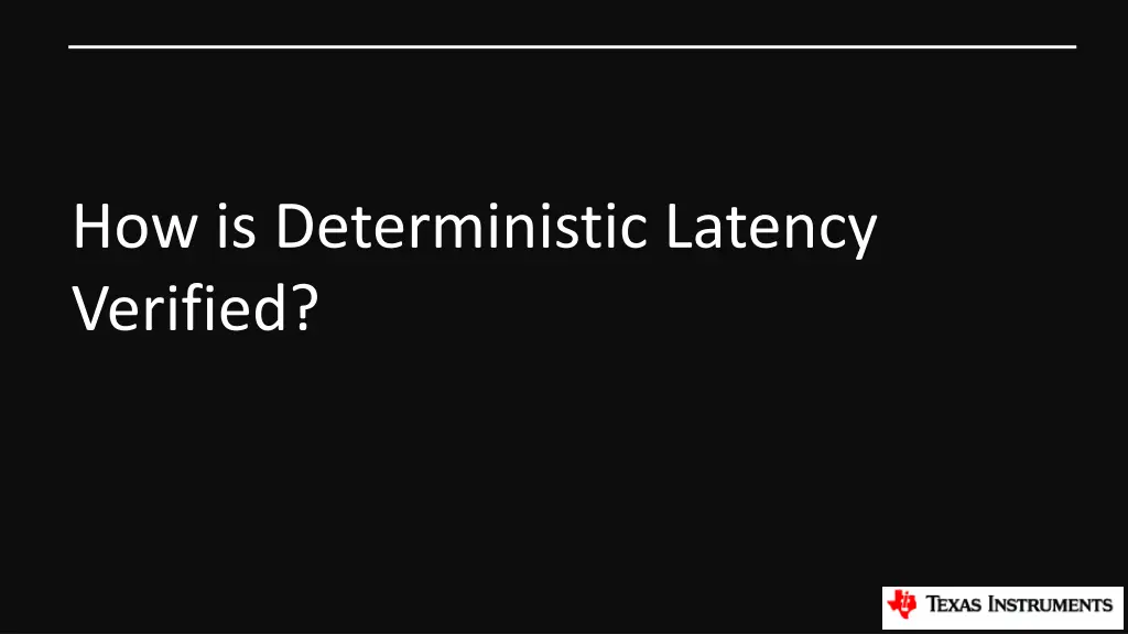 how is deterministic latency verified