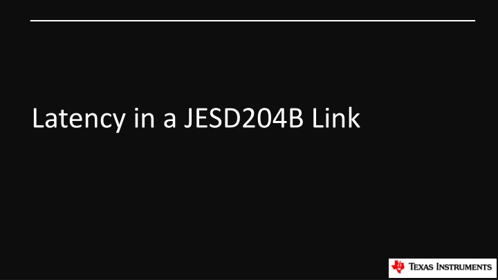 latency in a jesd204b link