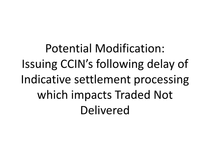 potential modification issuing ccin s following