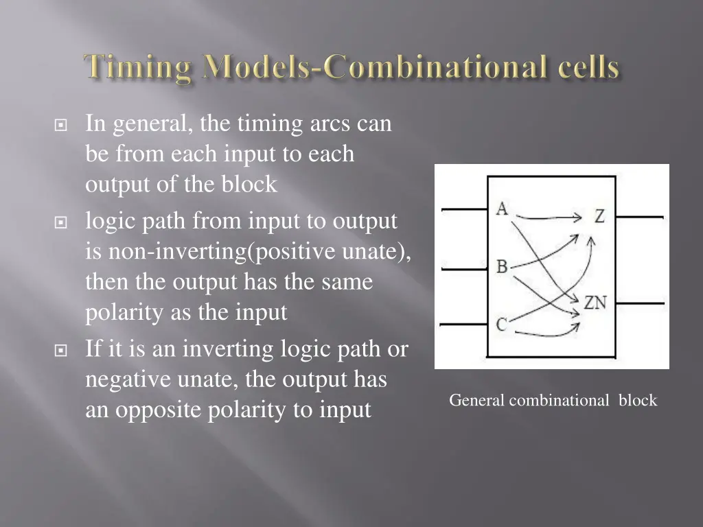 in general the timing arcs can be from each input