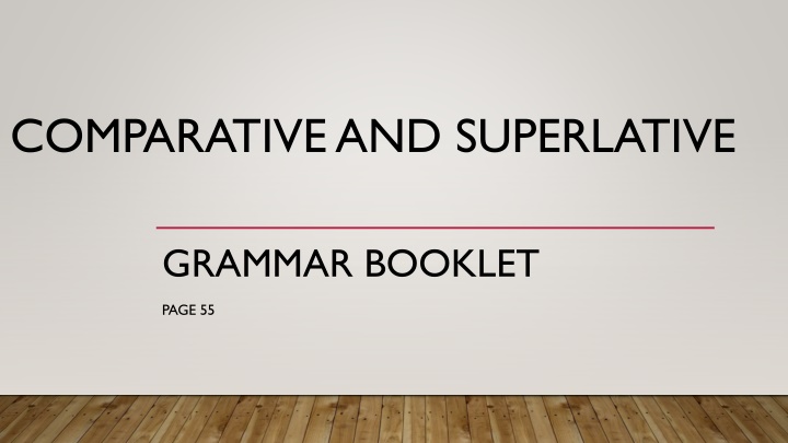 comparative and superlative