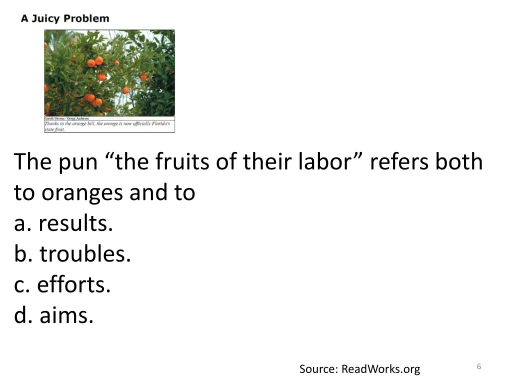 the pun the fruits of their labor refers both