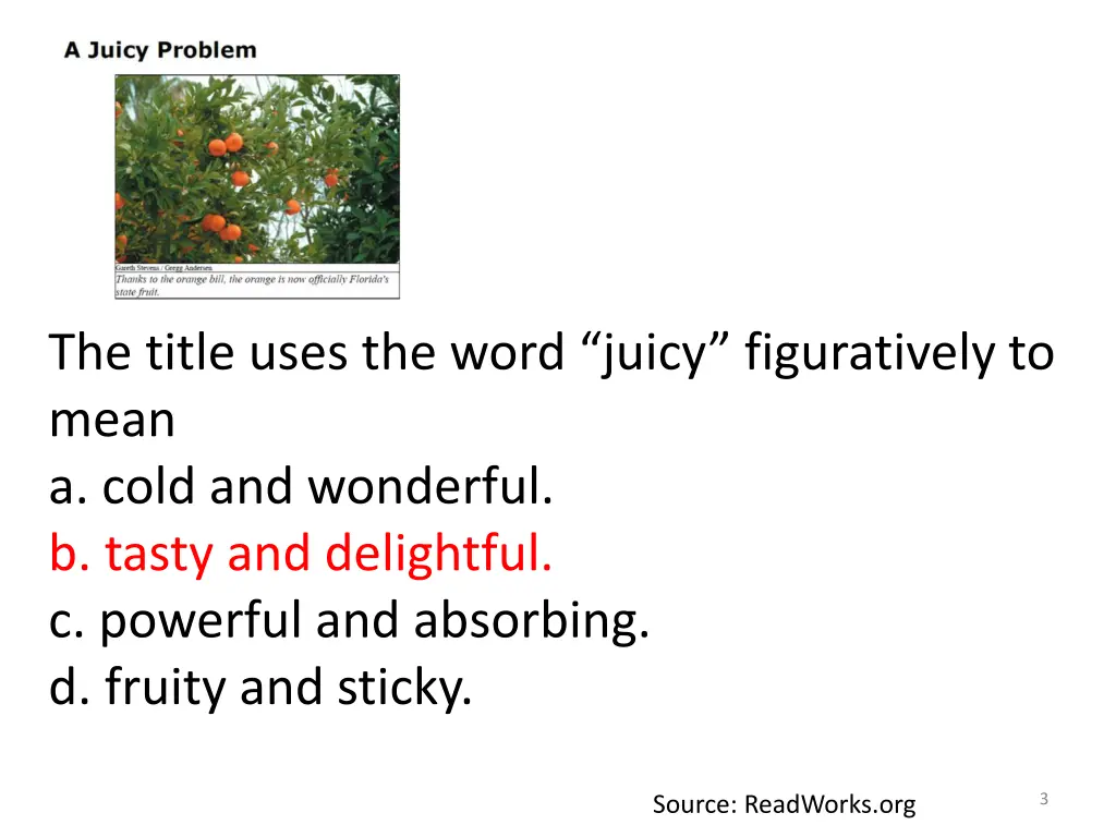 the title uses the word juicy figuratively