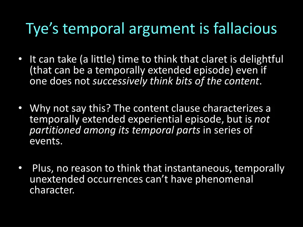 tye s temporal argument is fallacious