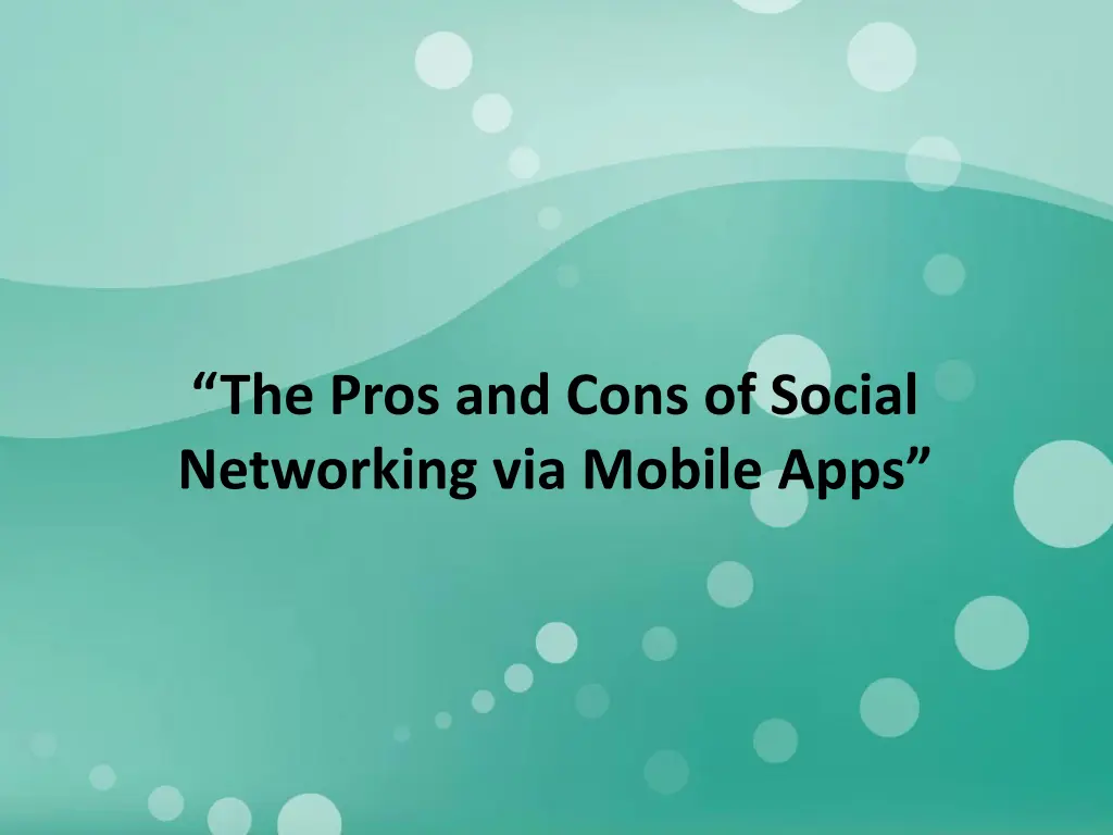 the pros and cons of social networking via mobile