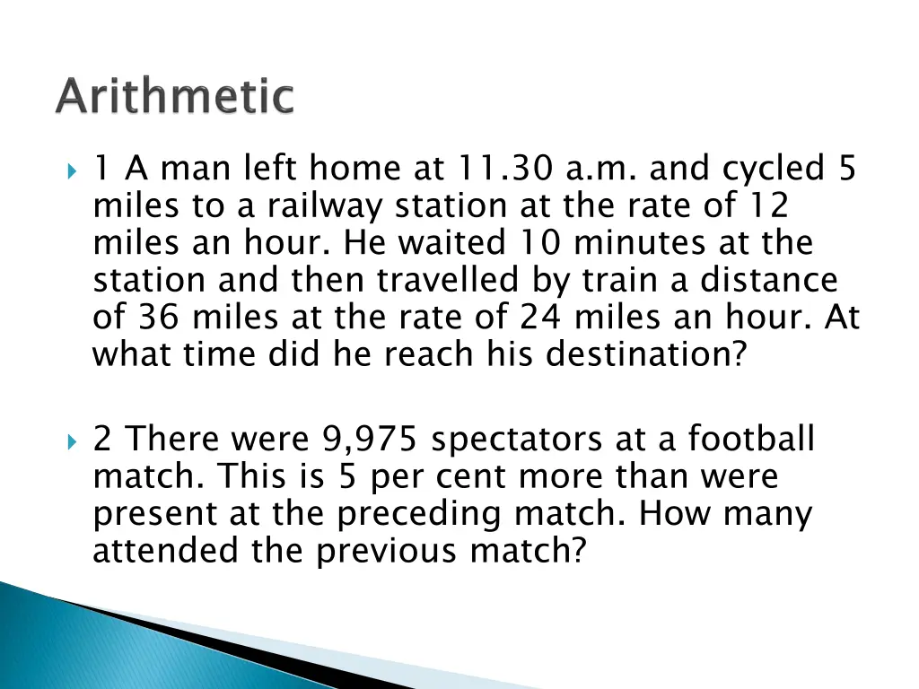 1 a man left home at 11 30 a m and cycled 5 miles