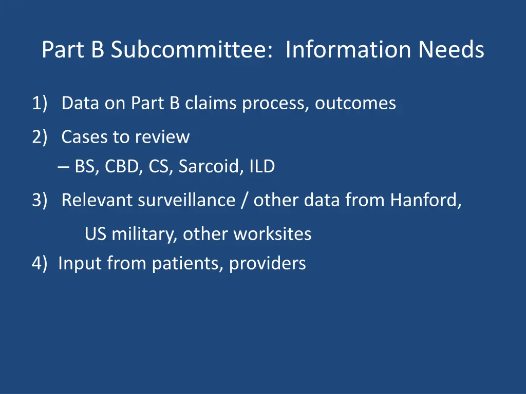 part b subcommittee information needs