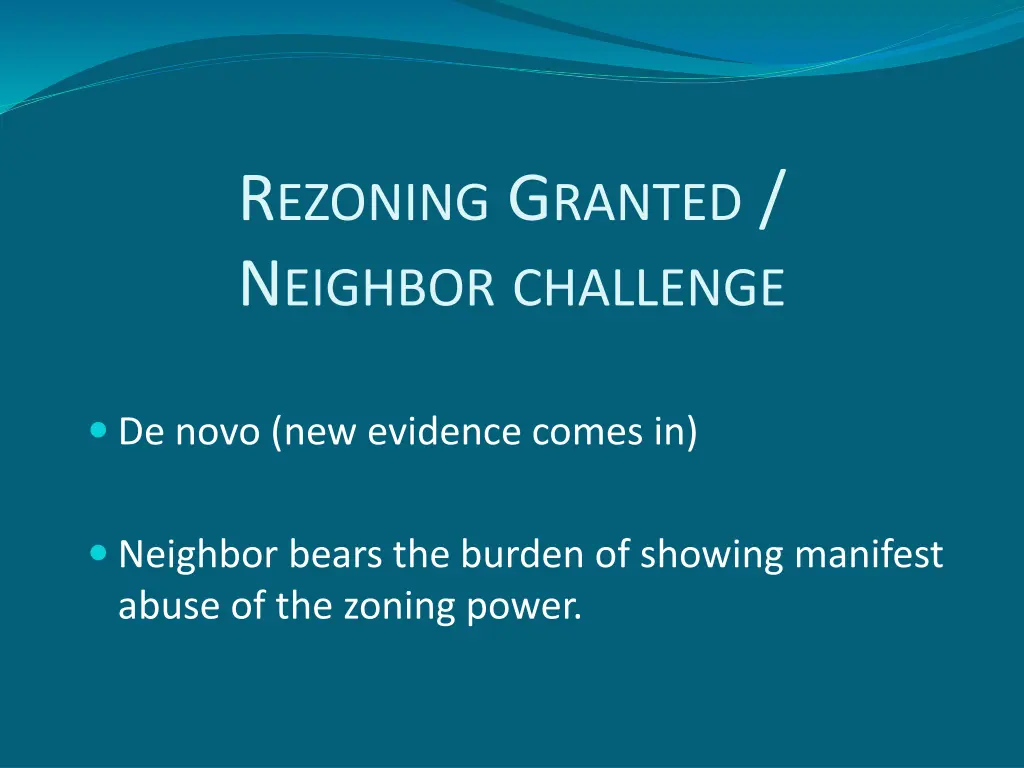 r ezoning g ranted n eighbor challenge