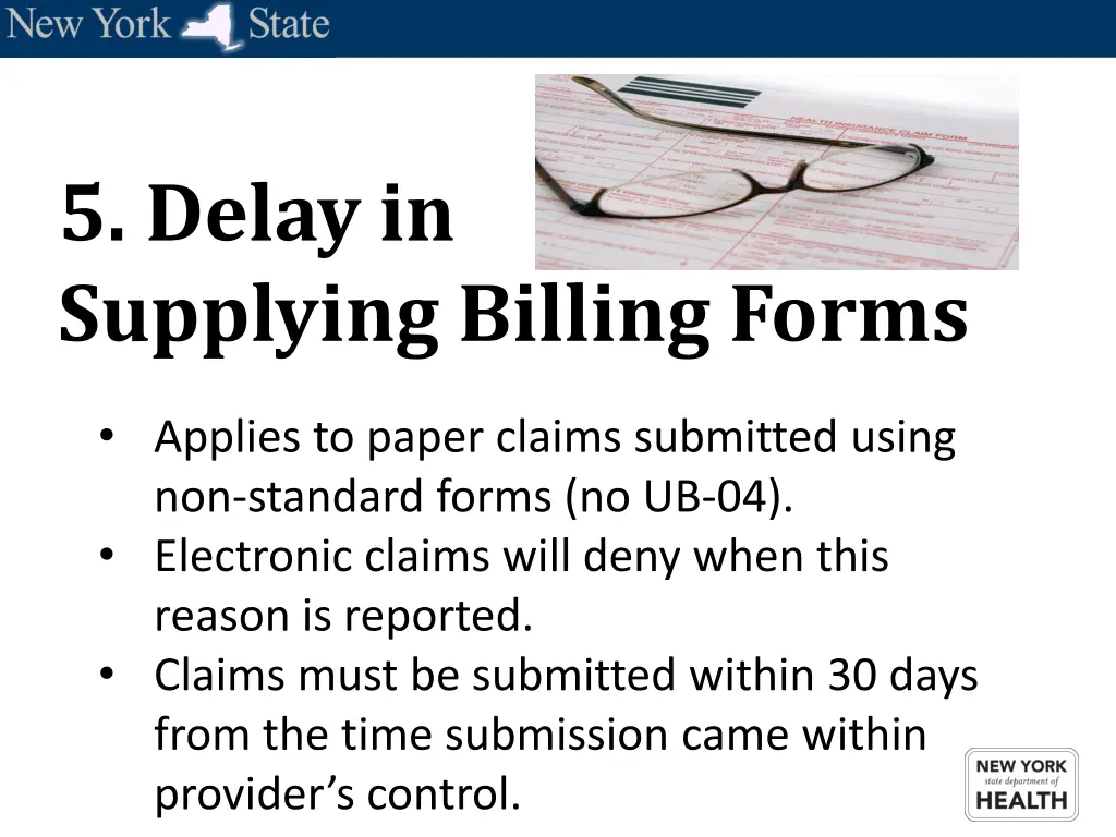 5 delay in supplying billing forms