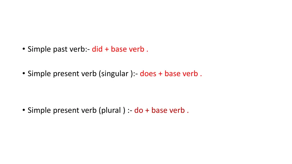 simple past verb did base verb