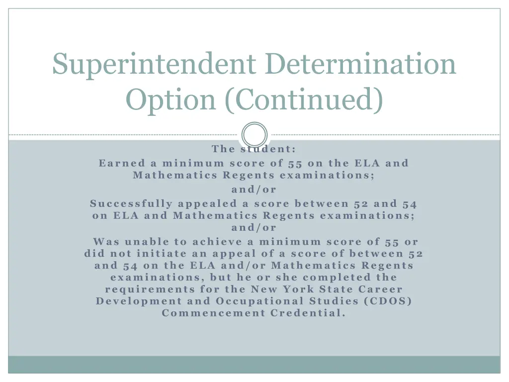 superintendent determination option continued