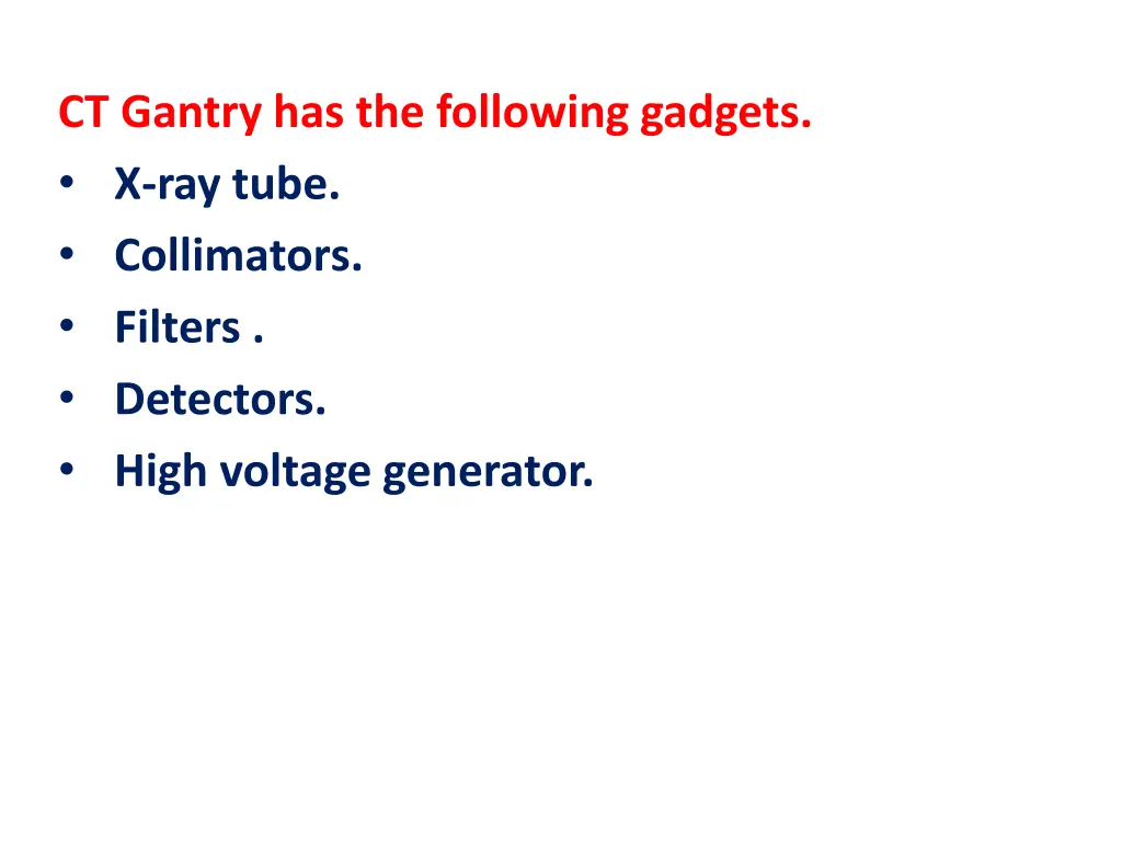 ct gantry has the following gadgets x ray tube