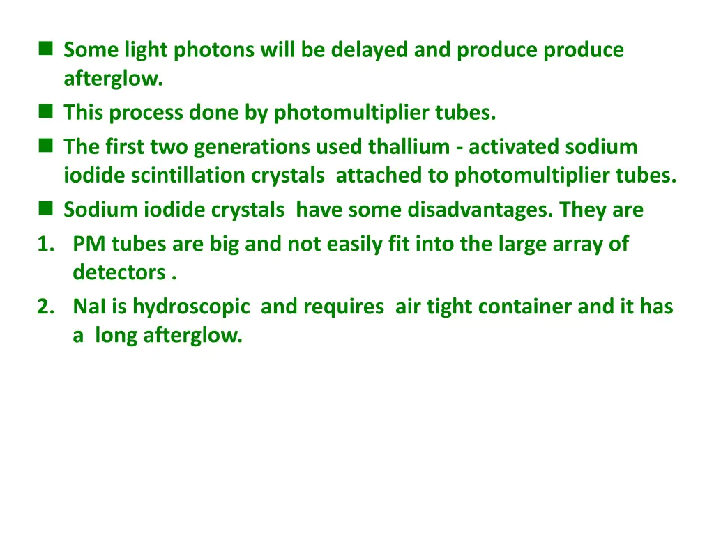 some light photons will be delayed and produce