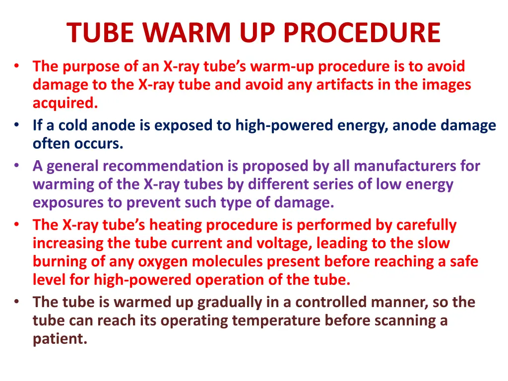 tube warm up procedure the purpose