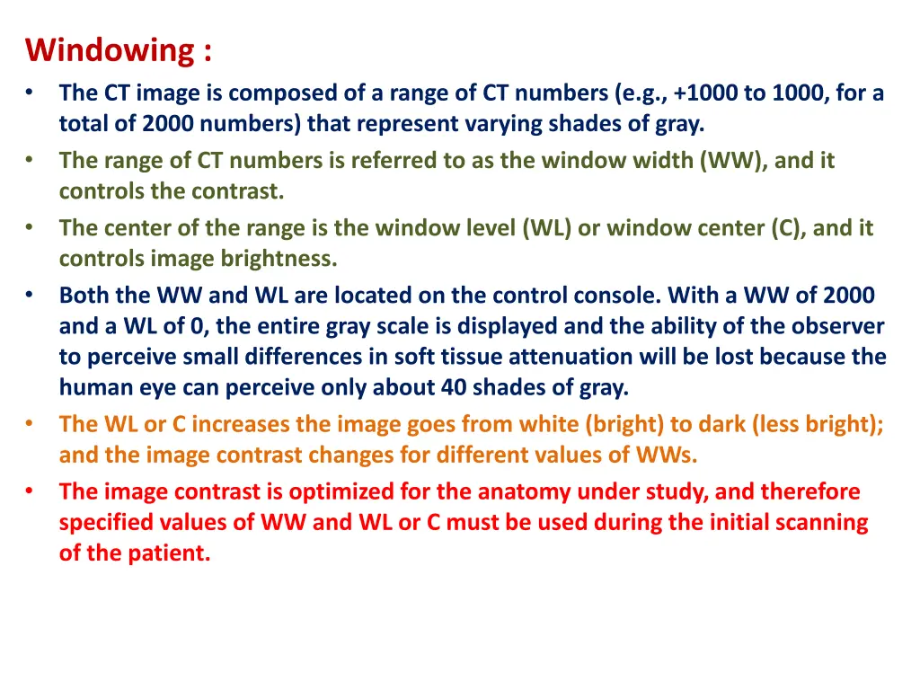 windowing the ct image is composed of a range