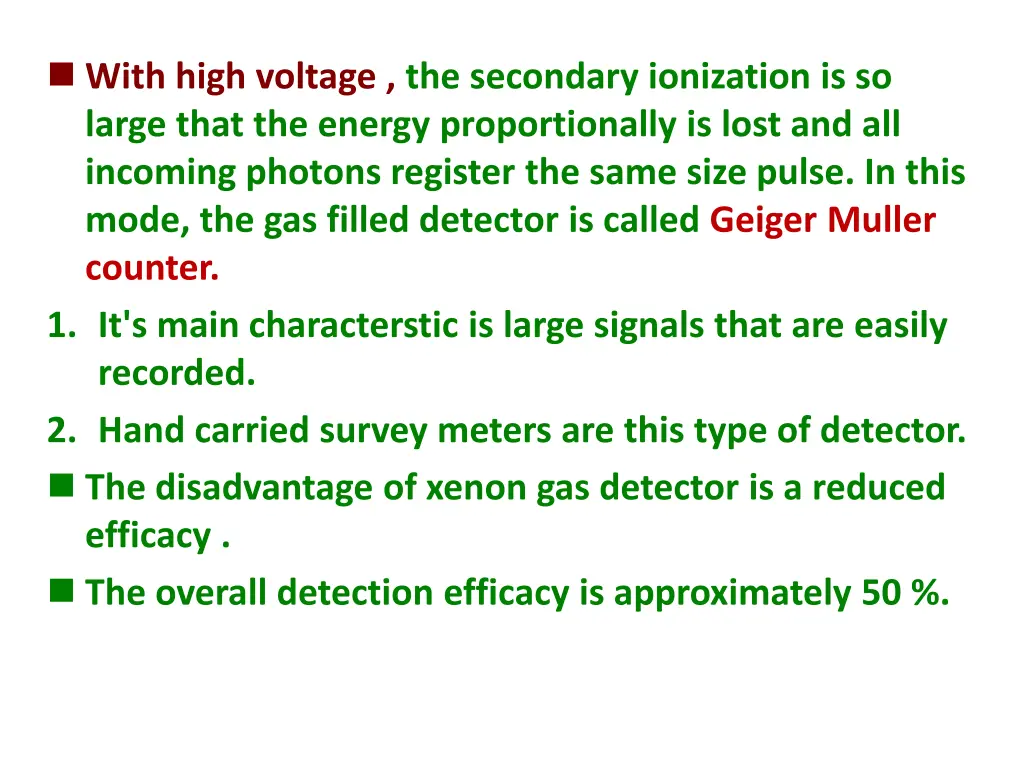 with high voltage the secondary ionization