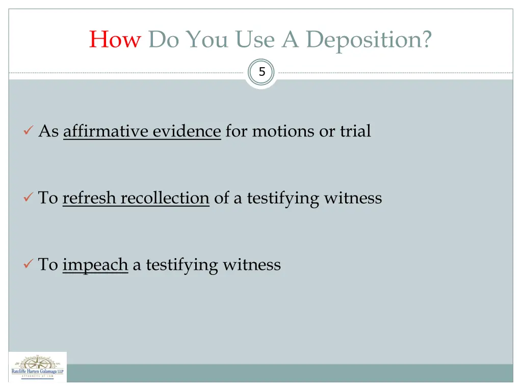 how do you use a deposition