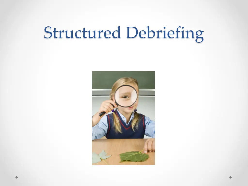 structured debriefing