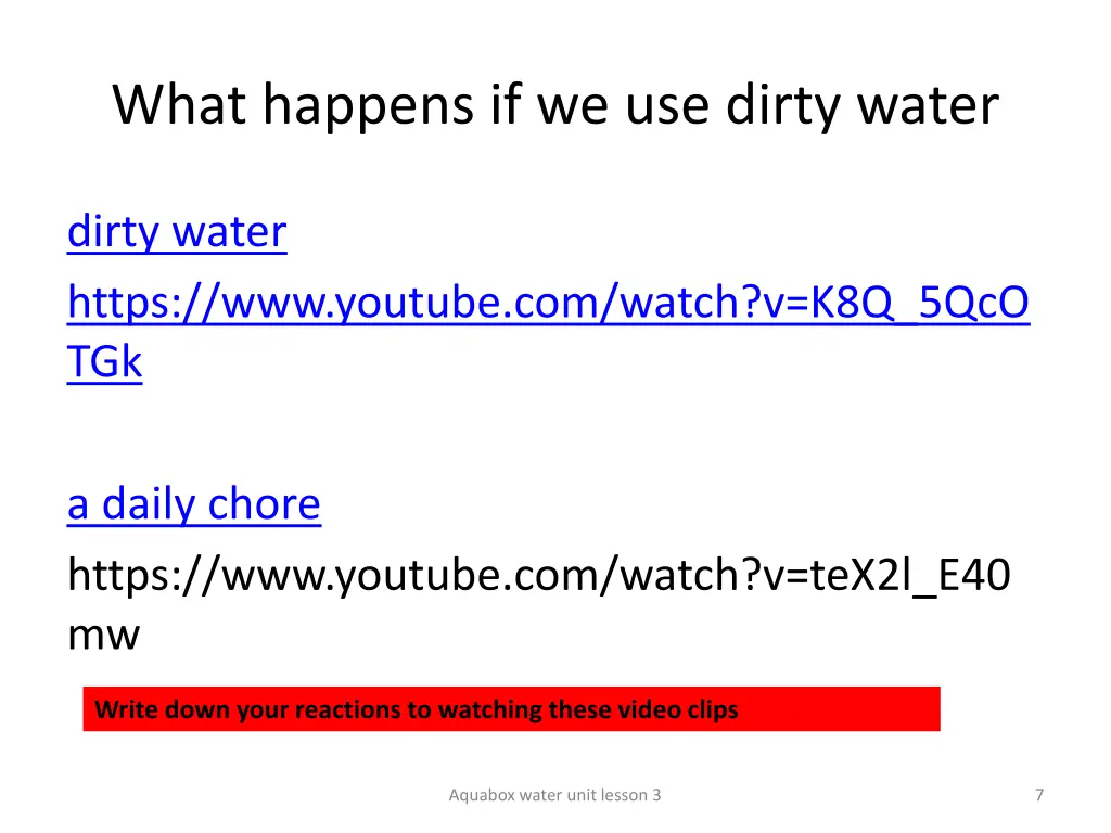 what happens if we use dirty water