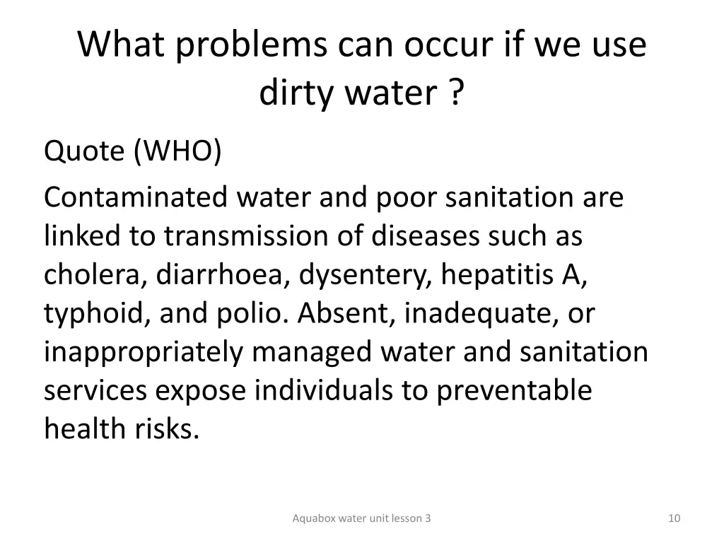 what problems can occur if we use dirty water