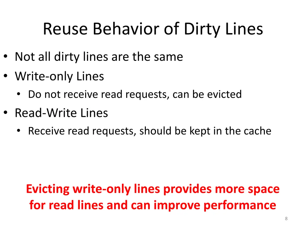 reuse behavior of dirty lines