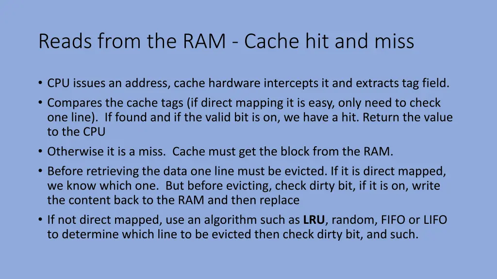 reads from the ram cache hit and miss