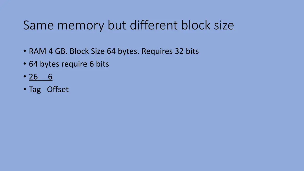 same memory but different block size