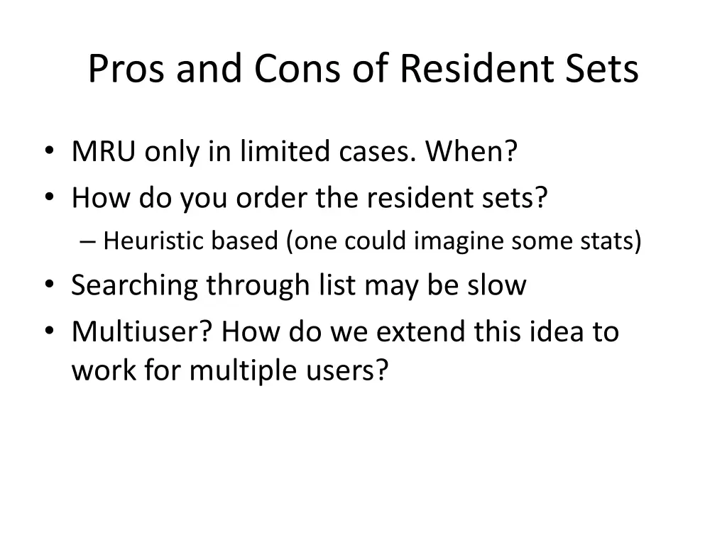 pros and cons of resident sets