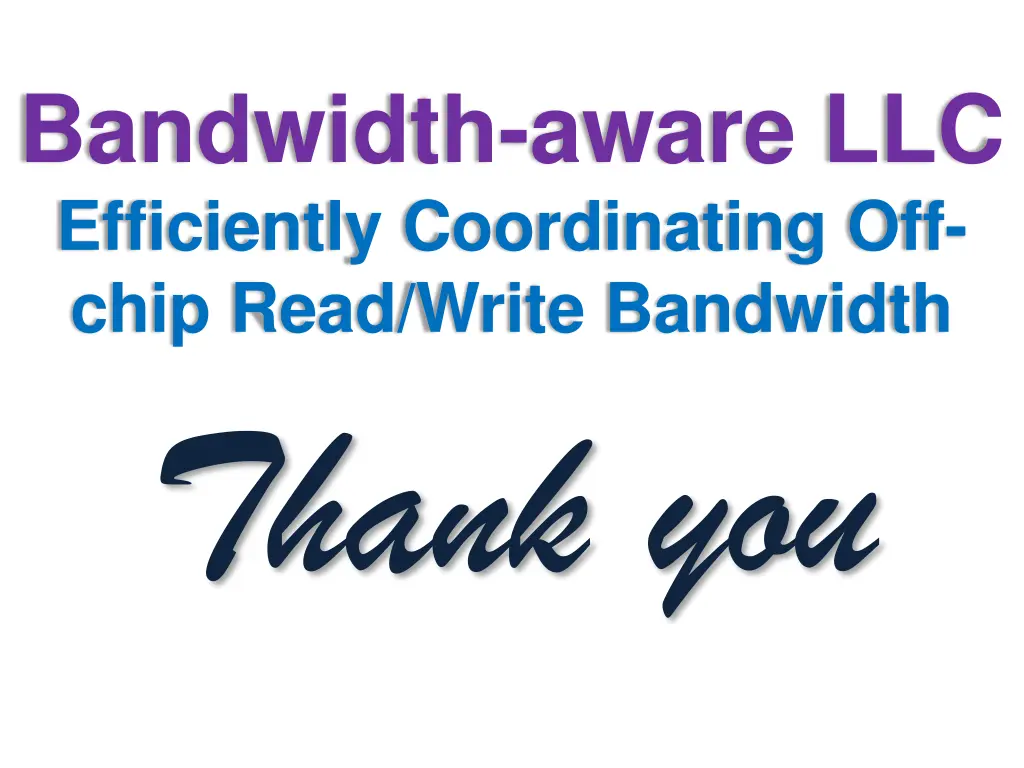 bandwidth aware llc efficiently coordinating 1