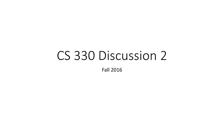 cs 330 discussion 2